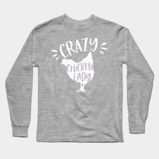 Crazy Chicken Lady Long Sleeve T-Shirt